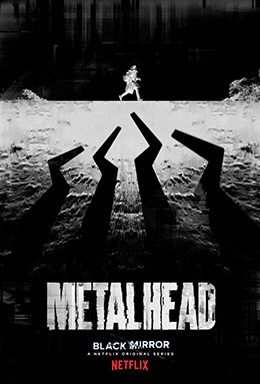 Black Mirror - Metalhead